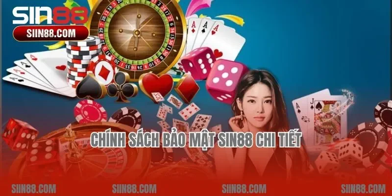 Chính sách bảo mật Sin88 chi tiết