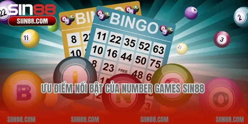 Ưu điểm nổi bật của Number Games Sin88 