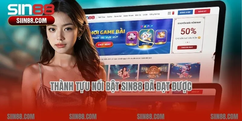 Thành tựu nổi bật, đáng nể của nhà cái Sin88 đã đạt được